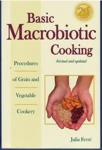 Basic Macrobiotic Cooking. (Revised and Updated) (repost)