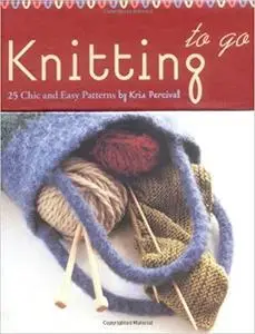 Knitting to Go Deck: 25 Chic and Easy Patterns