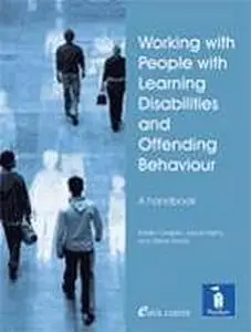 Working with People with Learning Disabilities and Offending Behaviour: A handbook