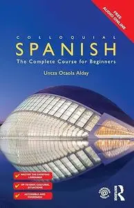 Colloquial Spanish: The Complete Course for Beginners, 2nd Edition