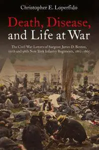 Death, Disease, and Life at War