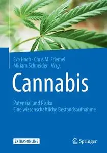 Cannabis: Potenzial und Risiko: Eine wissenschaftliche Bestandsaufnahme