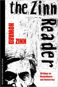 The Zinn Reader: Writings on Disobedience and Democracy, 2nd Edition