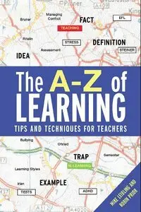 The A-Z of Learning: Tips and Techniques for Teachers (repost)