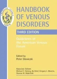 Handbook of Venous Disorders : Guidelines of the American Venous Forum, Third Edition