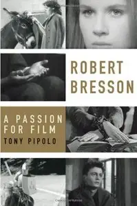 Robert Bresson: A Passion for Film (repost)