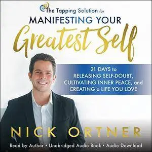 The Tapping Solution for Manifesting Your Greatest Self [Audiobook]
