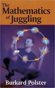 The Mathematics of Juggling (Repost)