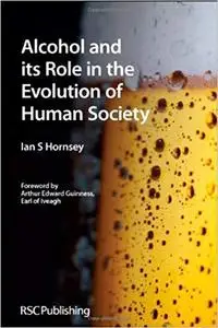 Alcohol and its Role in the Evolution of Human Society: RSC