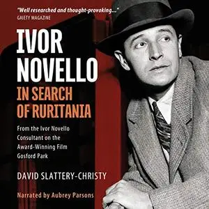 Ivor Novello: In Search of Ruritania [Audiobook]