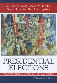 Presidential Elections: Strategies and Structures of American Politics (repost)