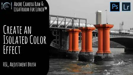 Adobe Camera Raw and Lightroom for Lunch™ - Isolated Color Effect