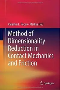 Method of Dimensionality Reduction in Contact Mechanics and Friction