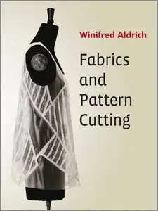 Fabrics and Pattern Cutting (Repost)