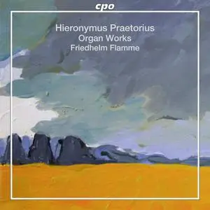 Friedhelm Flamme - Hieronymus Praetorius: Organ Works (2012)