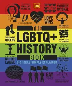 The LGBTQ+ History Book: Big Ideas Simply Explained (Big Ideas)