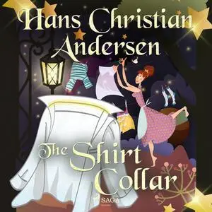 «The Shirt Collar» by Hans Christian Andersen