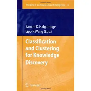 Classification and Clustering for Knowledge Discovery (Studies in Computational Intelligence)