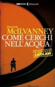 William McIlvanney - Come cerchi nell'acqua (Repost)