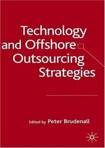 Technology and Offshore Outsourcing Strategies (repost)
