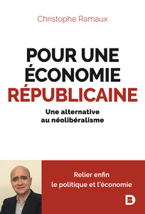 Pour une économie républicaine - Christophe Ramaux