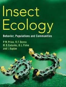 Insect ecology : behavior, populations and communities