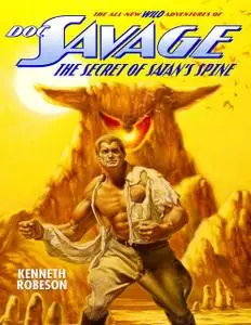 «Doc Savage: The Secret of Satan's Spine» by Kenneth Robeson, Lester Dent, Will Murray
