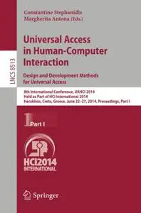 Universal Access in Human-Computer Interaction. Design and Development Methods for Universal Access: 8th International Conferen