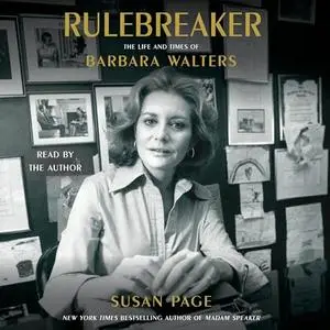 The Rulebreaker: The Life and Times of Barbara Walters [Audiobook]