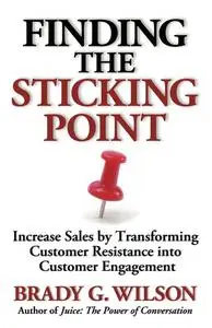 «Finding the Sticking Point» by Brady G.Wilson