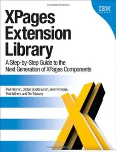 XPages Extension Library: A Step-by-Step Guide to the Next Generation of XPages Components 
