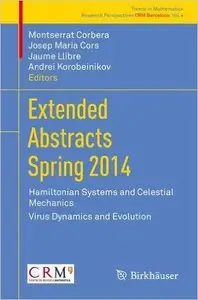 Extended Abstracts Spring 2014: Hamiltonian Systems and Celestial Mechanics; Virus Dynamics and Evolution