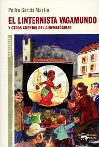 «El linternista vagamundo» by Pedro García Martín