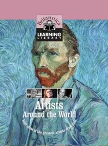 Artists Around the World (Britannica Learning Library) by Encyclopedia Britannica