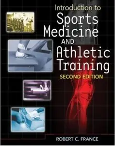 Introduction to Sports Medicine and Athletic Training (2 edition) (Repost)