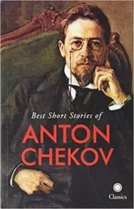 Best Short Stories of Anton Chekov