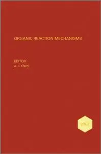 Organic Reaction Mechanisms · 2007: An annual survey covering the literature dated January to December 2007