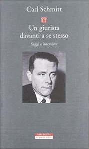 Un giurista davanti a se stesso - Carl Schmitt