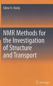 NMR Methods for the Investigation of Structure and Transport (Repost)
