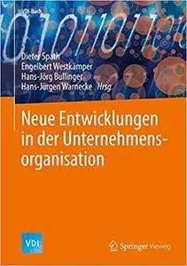 Neue Entwicklungen in der Unternehmensorganisation