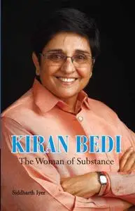 «Kiran Bedi» by Siddharth Iyer