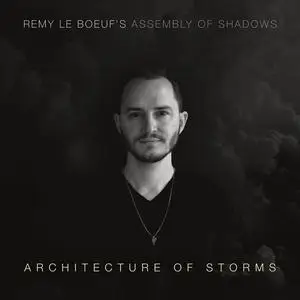 Remy Le Boeuf - Architecture of Storms (2021)