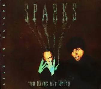 Sparks - Two Hands One Mouth: Live In Europe (2013)