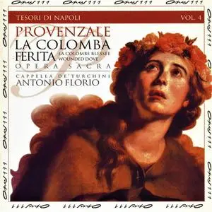 Antonio Florio, Cappella de' Turchini - Francesco Provenzale: La Colomba ferita (1997)