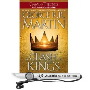 A Clash of Kings: A Song of Ice and Fire: Book Two (Game of Thrones) by George R. R. Martin (Repost)