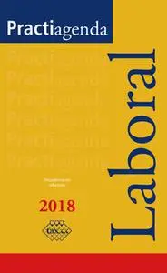 «Practiagenda Laboral 2018» by Fol Olguín Raymundo,Pérez Chávez José