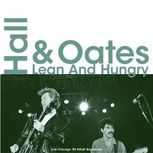 Daryl Hall & John Oates - Lean And Hungry Chicago 83 (2021)