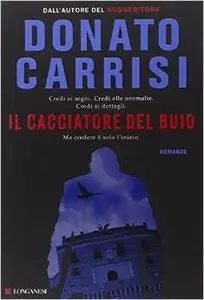Donato Carrisi - Il cacciatore del buio