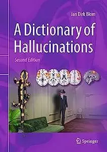 A Dictionary of Hallucinations (2nd Edition)