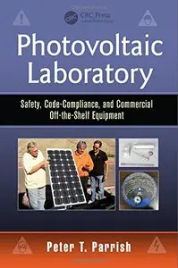 Photovoltaic Laboratory: Safety, Code-Compliance, and Commercial Off-the-Shelf Equipment (repost)